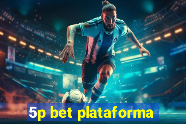 5p bet plataforma